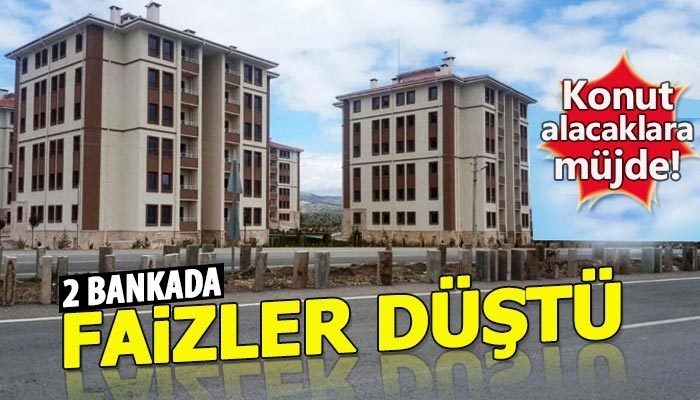Ziraat Bankası ve Vakıfbank, konut kredisi faizini düşürdü
