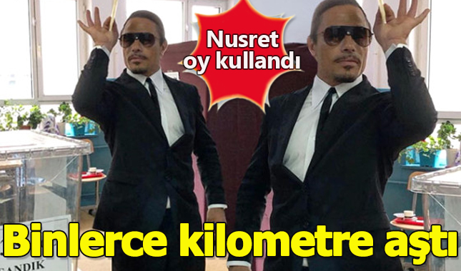 Et kralı Nusret binlerce kilometre aşarak oy kullandı