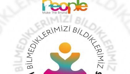 “Bilmediğimizi Bildiklerimiz” People Make The Brand'de Konuşulacak