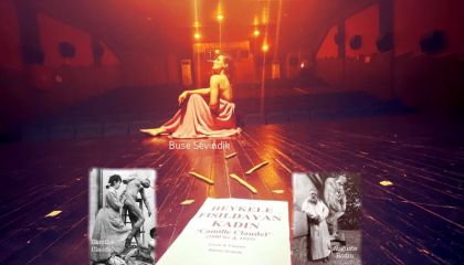 CAMİLLE CLAUDEL'İN SARSICI HİKAYESİ BUSE SEVİNDİK'İN YORUMU İLE İZMİR'DE PERDE AÇIYOR