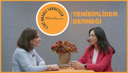 Etki Odaklı Sohbetler'in konuğu Yenibirlider Derneği Genel Müdürü Özge Arslan oldu