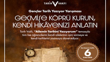 Gençler Tarih Yazıyor projesi başvuruları başladı. Bu yılın teması:Aile Tarihimi Yazıyorum