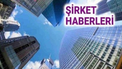 Günün şirket haberleri