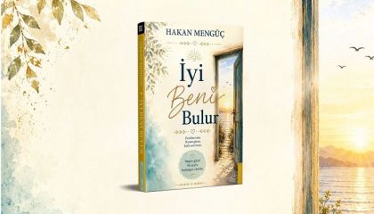 Hakan Mengüç'ten Kalbe Dokunan Yeni Roman: İyi Beni Bulur