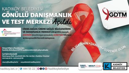 KADIKÖY'DE ÜCRETSİZ ANONİM HIV TESTİ VE DANIŞMANLIK HİZMETİ