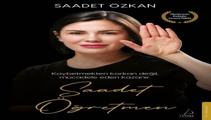 Kitap: Saadet Öğretmen'den Karanlığa Karşı Bir Vicdan Hikâyesi
