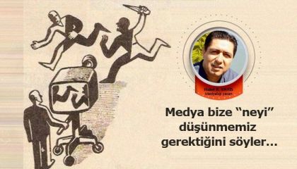 Medyada gündem belirleme…