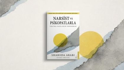 Narsist ve Psikopatların Kurduğu Görünmez Bağları Çözmenin Rehberi