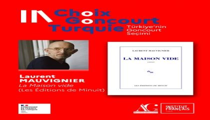 Türkiye'nin Goncourt Seçimi : Laurent Mauvignier'den La Maison Vide