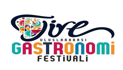 Uluslararası Tire Gastronomi Festivali, 28-29 Mart Tarihlerinde Ege'nin İncisi Tire'de