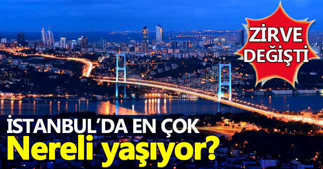 İstanbul'da en çok nereli yaşıyor?