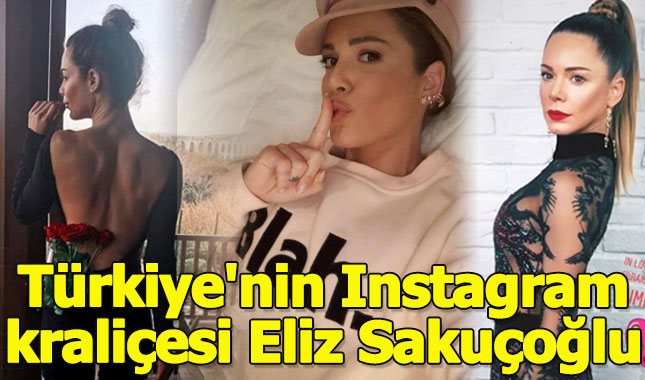 Türkiye'nin Instagram kraliçesi: Eliz Sakuçoğlu A24